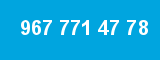 967 771 47 78 967 771 47 78